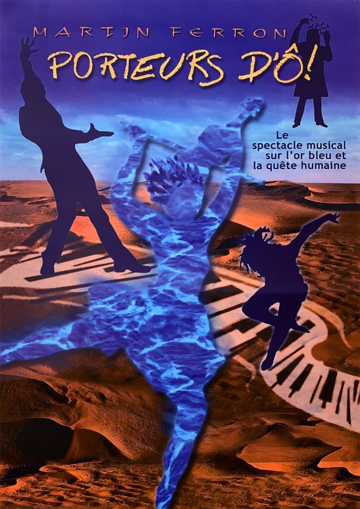Porteurs d'Ô ! le spectacle musical sur l'or bleu de Martin Ferron